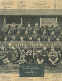 Heroes Departed: Falkirk District During the First World War