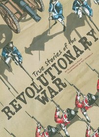 True Stories of the Revolutionary War (Graphic Library)