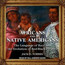 Africans and Native Americans: The Language of Race and the Evolution of Red-Black Peoples