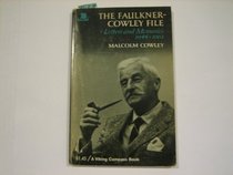 The Faulkner-Cowley File: Letters and Memories, 1944-1962