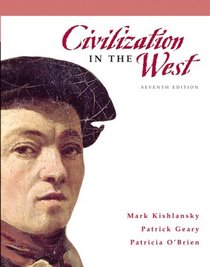 Civilization in the West, Combined Volume (7th Edition) (MyHistoryLab Series)