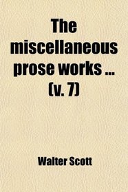 The miscellaneous prose works ... (v. 7)