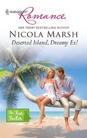 Deserted Island, Dreamy Ex! (Fun Factor) (Harlequin Romance, No 4194)