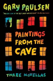 Paintings from the Cave: Three Novellas