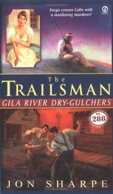 The Trailsman #288: Gila River Dry-Gulchers (Trailsman)