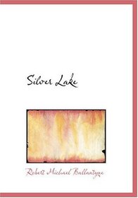 Silver Lake (Large Print Edition)