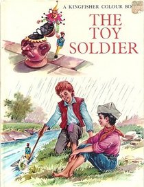 Toy Soldier (Kingfisher Colour Books)