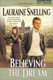 Believing the Dream (Return to Red River, 2) (Large Print)