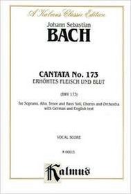 Cantata No. 173 -- Erhohtes Fleisch und Blut (Kalmus Edition)
