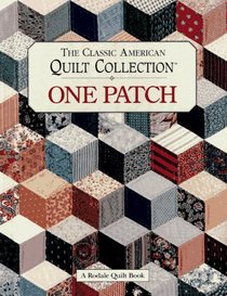 The Classic American Quilt Collection: One Patch