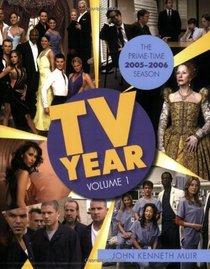 TV Year: Volume 1: The Prime Time 2005-2006 Season