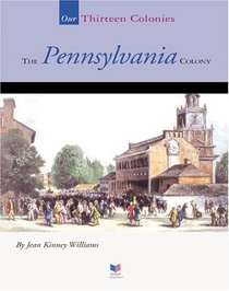 The Pennsylvania Colony (Spirit of America-Our Colonies)