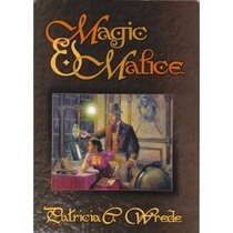 Magic & Malice (Mairelon, Bks 1-2)