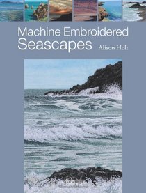 Machine Embroidered Seascapes