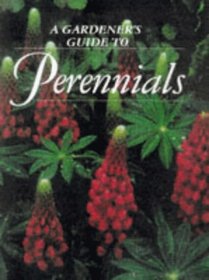 Perennials (Gardener's Guide)