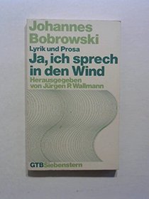 Ja, ich sprech in den Wind: Lyrik u. Prosa (Gutersloher Taschenbucher ; 284 : Siebenstern) (German Edition)