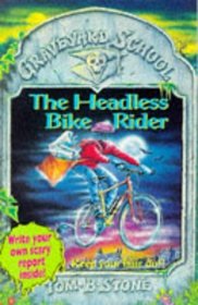 Headless Bike Rider (Graveyard School)