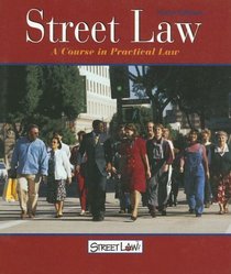 Street Law: A Course in Practical Law, Student Edition