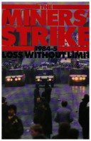 Miners' Strike, 1984-85: Loss without Limit