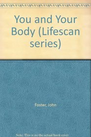 You and Your Body (Lifescan series)