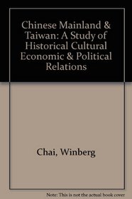 Chinese Mainland  Taiwan: A Study of Historical Cultural Economic  Political Relations