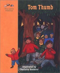 Tom Thumb: A Fairy Tale (Little Pebbles)