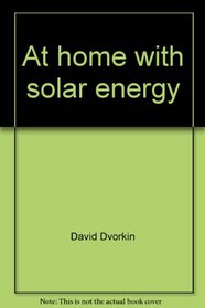 At home with solar energy: A consumer's guide