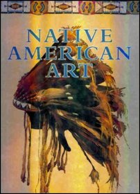 Native American Art (1st Ed)