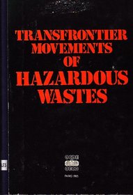Transfrontier Movements of Hazardous Wastes: Legal and Institutional Aspects