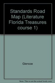 Standards Road Map (Literature Florida Treasures course 1)
