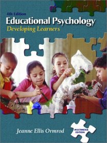 Educational Psychology: Developing Learners (4th Edition)