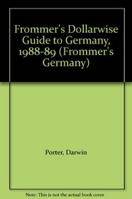 Frommer's Dollarwise Guide to Germany, 1988-89 (Frommer's Germany)