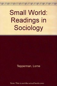 Small World: Readings in Sociology
