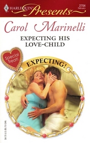 Expecting His Love-Child (Expecting!) (Harlequin Present, No 2704)
