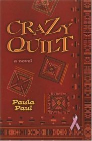 Crazy Quilt: A Novel