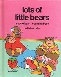 Lots of Little Bears: A Stickybear Counting Book (Strawberry Library of First Learning)