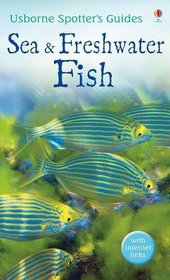Sea and Freshwater Fish (Usborne Spotter's Guide)