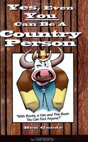 Yes, Even You Can Be a Country Person
