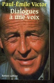 Dialogues a une voix (French Edition)