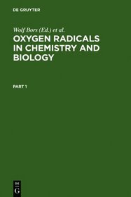 Oxygen Radicals in Chemistry and Biology: Proceedings Third International Conference Neuherberg, Federal Republic of Germany Uyly 10-15, 1983