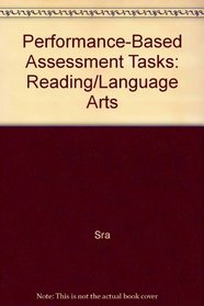 Performance-Based Assessment Tasks: Reading/Language Arts