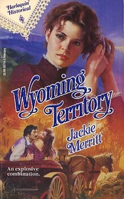 Wyoming Territory (Harlequin Historical, No 114)