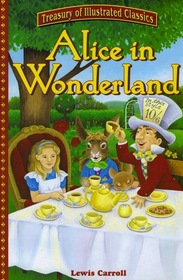 Alice in Wonderland (Treasury of Illustrated Classics)