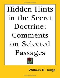 Hidden Hints in the Secret Doctrine: Comments on Selected Passages