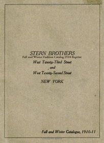 Stern Brothers Fall And Winter Fashion Catalog 1910 Reprint