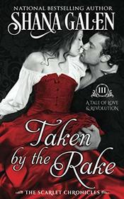 Taken by the Rake (The Scarlet Chronicles)