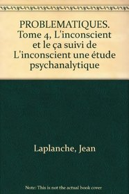 L'INCONSCIENT ET LE CA