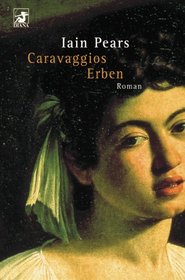 Caravaggios Erben.