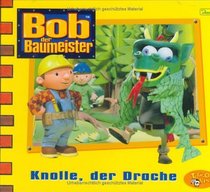 Bob der Baumeister 11. Knolle, der Drache (Bob, the Builder) (German Edition)