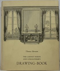 Cabinet-maker and Upholsterer's Drawing Book and Repository (Scholarly Reprints)